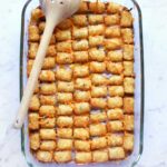 My most requested recipes is: Tater Tot Casserole.