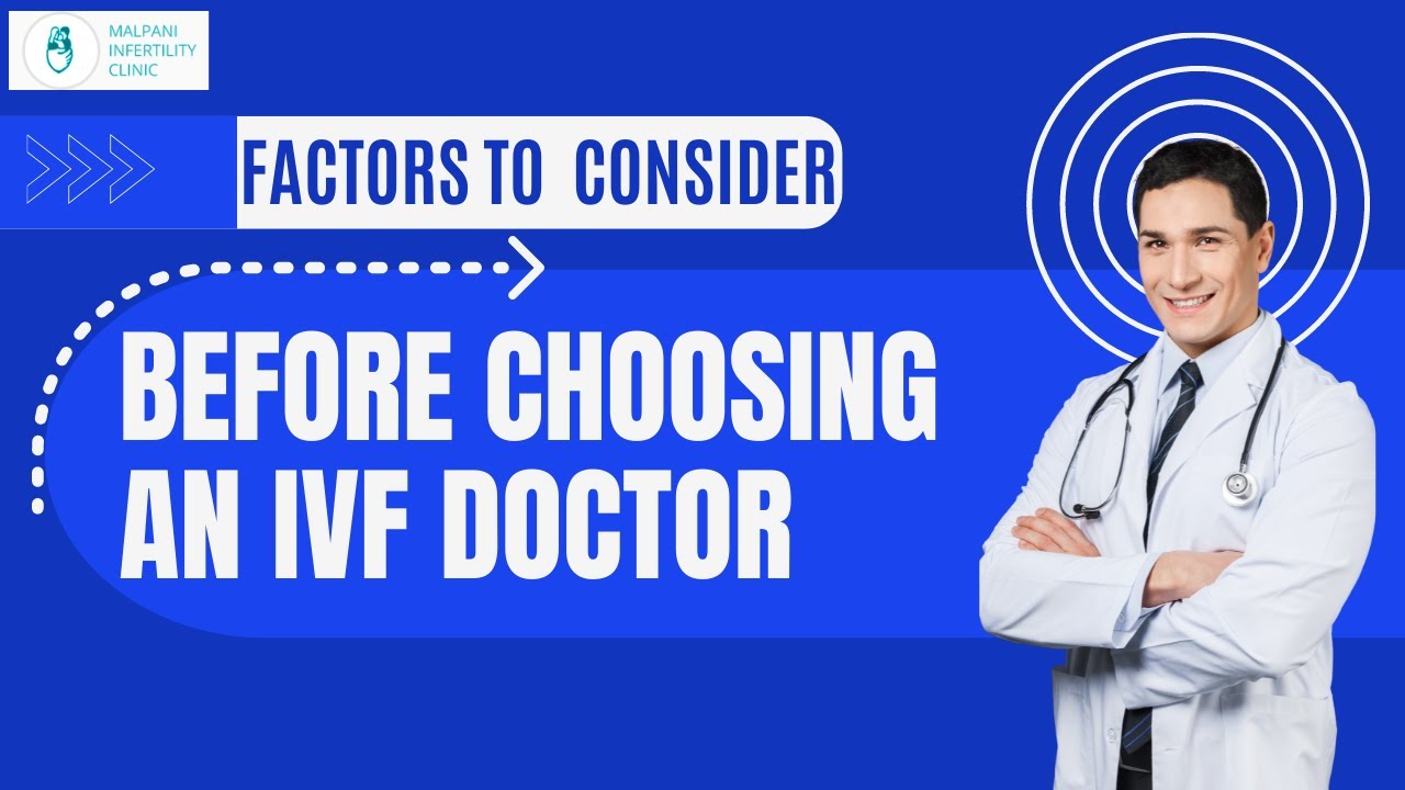 How to choose the right IVF doctor ?