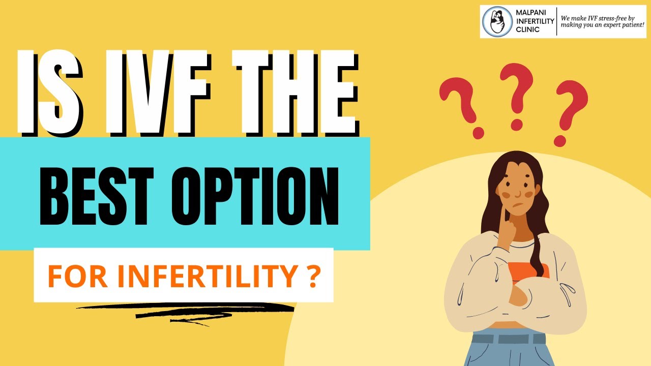 Is IVF the most effective treatment for infertile couples ?